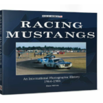 Racing Mustangs – An International Photographic History 1964-1986