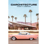 Carchitecture: Houses With Horsepower By Lannoo Publishers