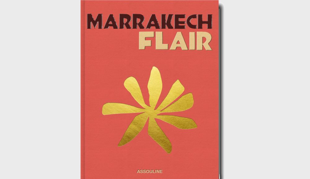 Marrakech Flair By Assouline