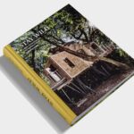 Stay Wild: Cabins, Rural Getaways, And Sublime Solitude