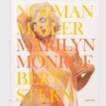 Norman Mailer. Bert Stern. Marilyn Monroe By Taschen Books
