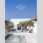 The Mediterranean Home By Gestalten