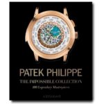 Patek Philippe: The Impossible Collection