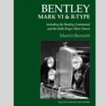 Bentley Mark VI & R-Type By Martin Bennett