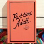 The Part-Time Adult Undated Daily Planner