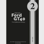Ultimate Ford GT40 Volume 2 by Porter Press