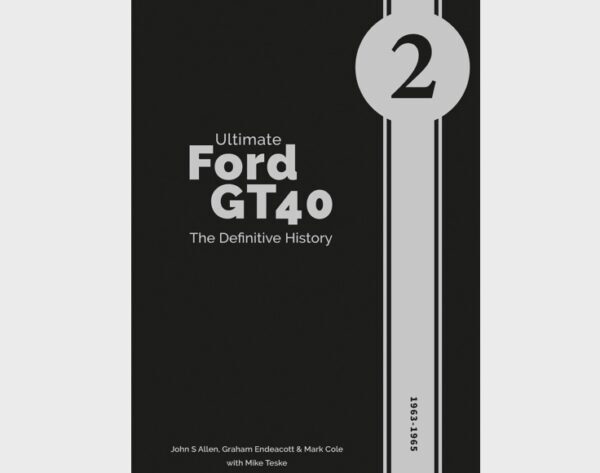 Ultimate Ford GT40 Volume 2 by Porter Press