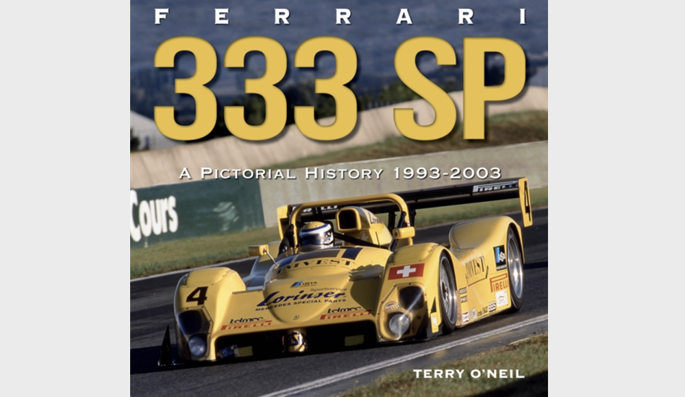 Ferrari 333 SP: A Pictorial History By Terry O'Neil