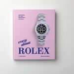 Crazy About Rolex By Michael Köckritz