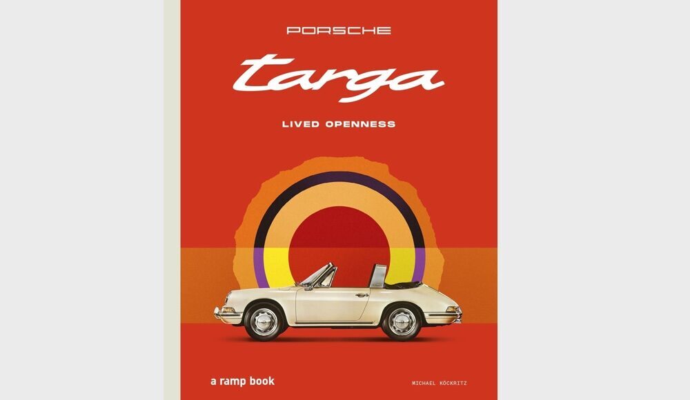 Pre-Order: Porsche Targa - Lived Openness