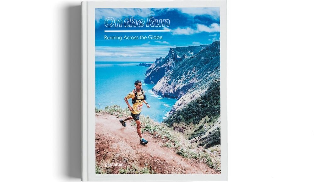 On the Run: Running Across the Globe By Gestalten